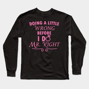 Bride to be Long Sleeve T-Shirt